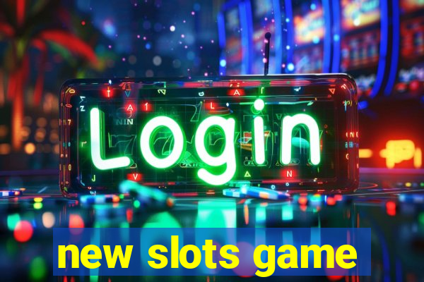 new slots game