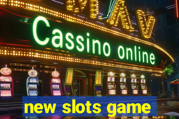 new slots game