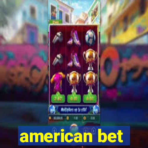 american bet