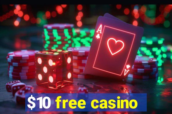 $10 free casino