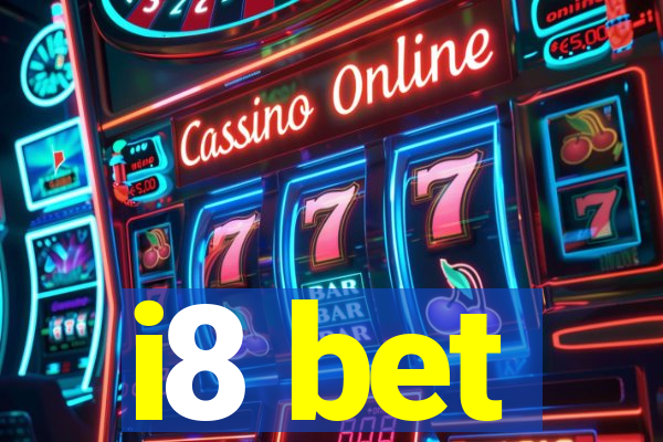 i8 bet