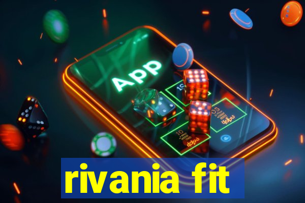 rivania fit