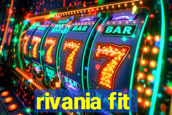 rivania fit