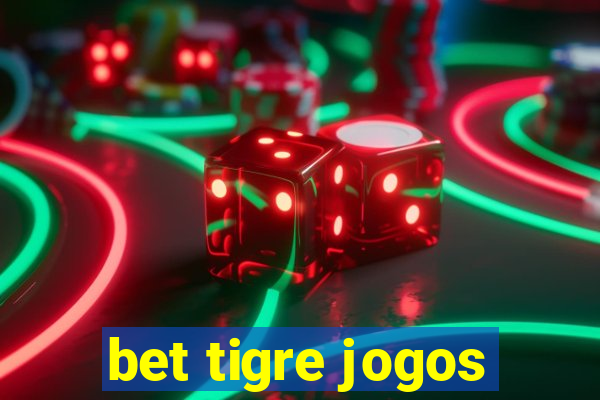 bet tigre jogos