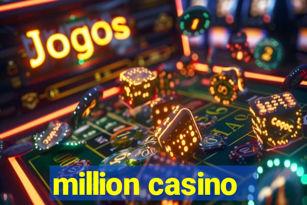 million casino