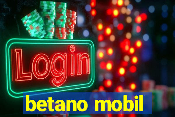 betano mobil