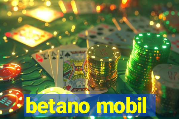 betano mobil