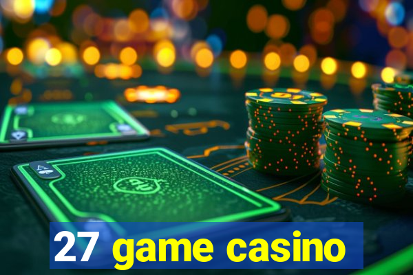 27 game casino