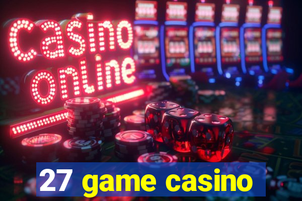 27 game casino