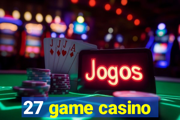 27 game casino