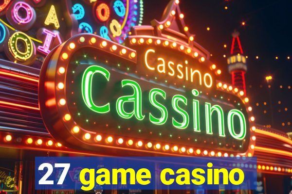 27 game casino