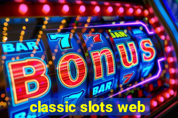 classic slots web