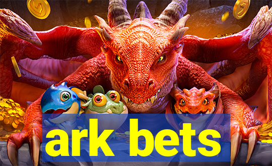 ark bets