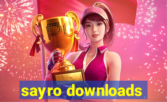 sayro downloads