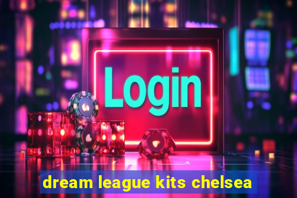 dream league kits chelsea