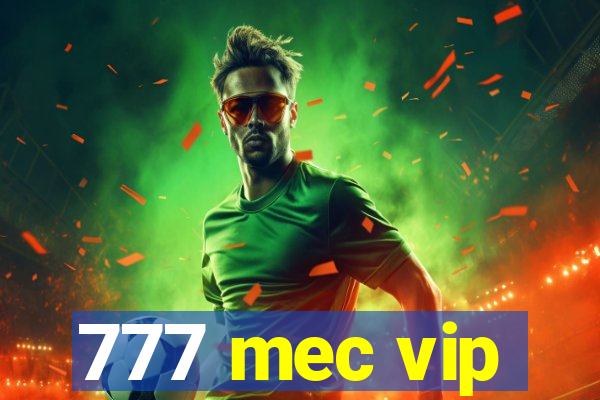 777 mec vip