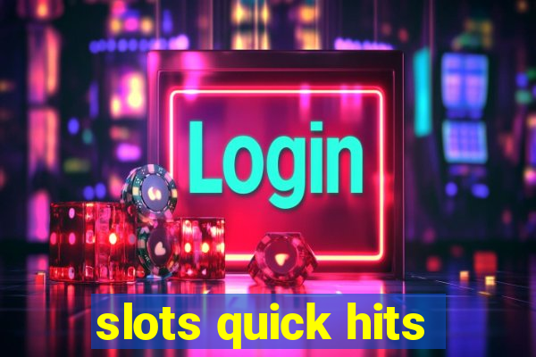 slots quick hits