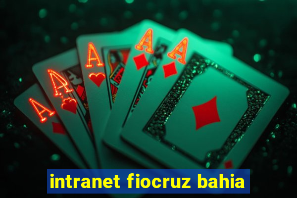 intranet fiocruz bahia