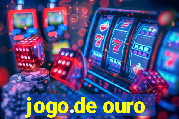 jogo.de ouro