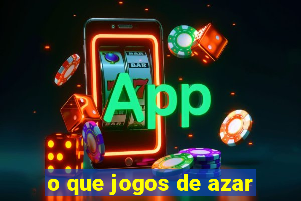 o que jogos de azar