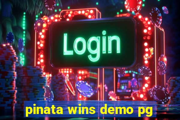 pinata wins demo pg