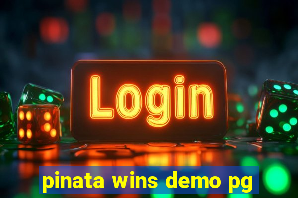 pinata wins demo pg