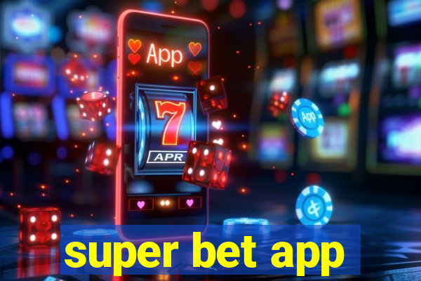 super bet app