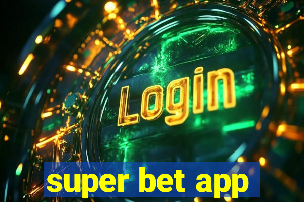 super bet app