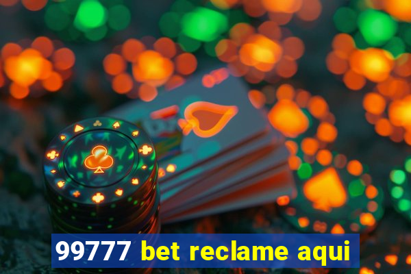 99777 bet reclame aqui