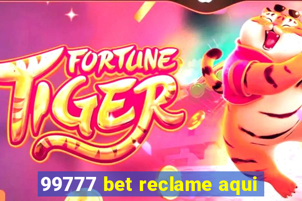 99777 bet reclame aqui