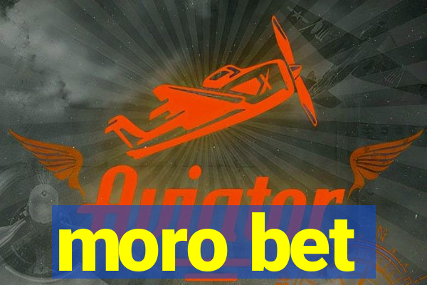 moro bet