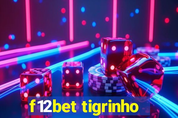 f12bet tigrinho