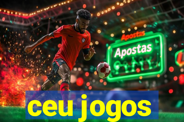 ceu jogos