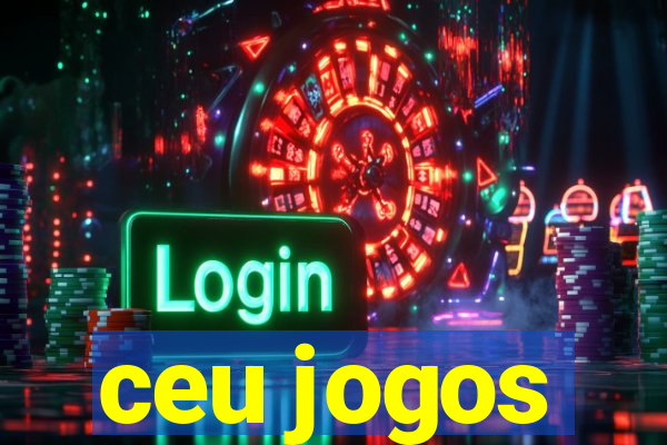 ceu jogos