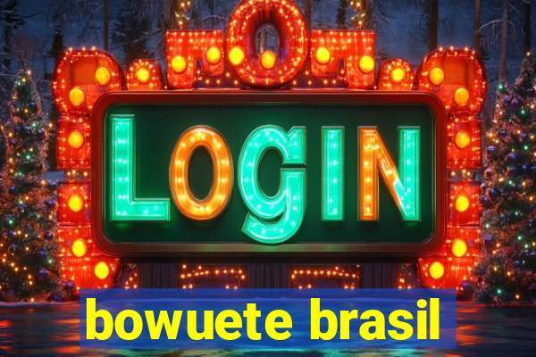 bowuete brasil