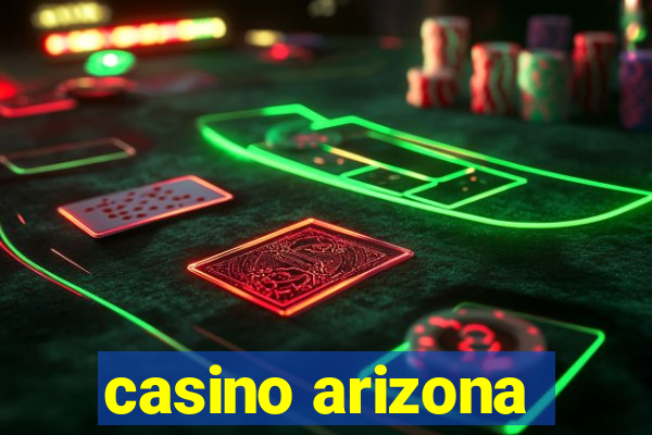 casino arizona