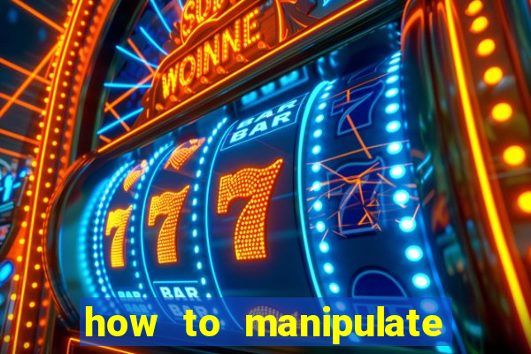 how to manipulate a slot machine