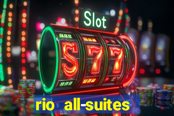 rio all-suites hotel & casino las vegas