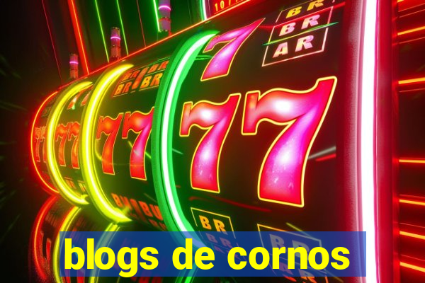 blogs de cornos