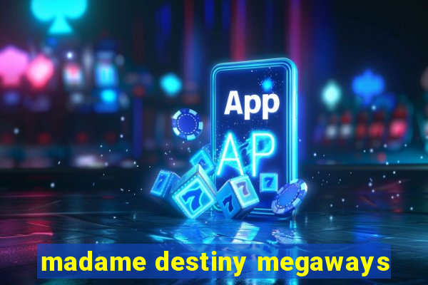 madame destiny megaways