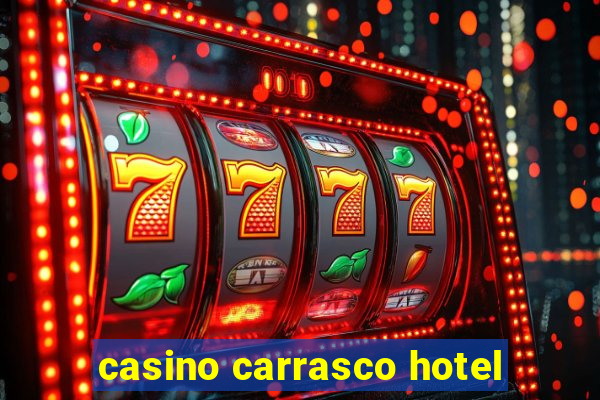 casino carrasco hotel