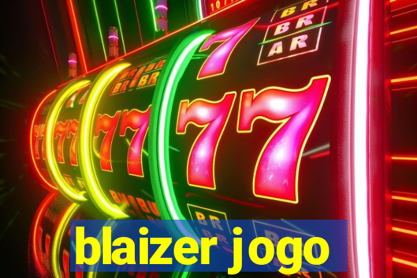 blaizer jogo