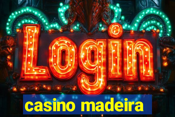 casino madeira