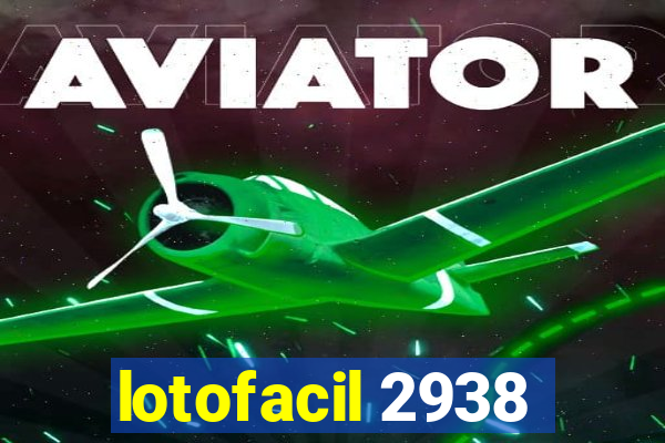 lotofacil 2938