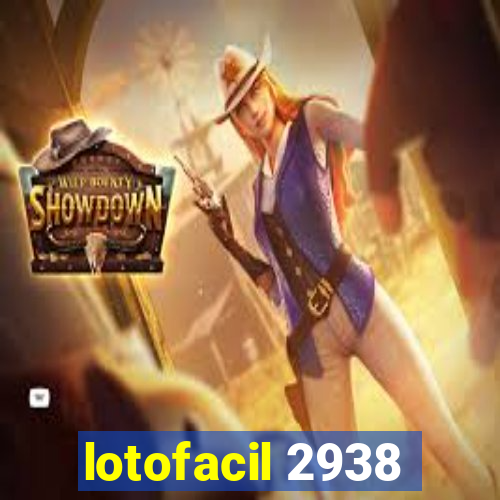 lotofacil 2938