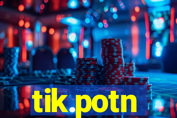 tik.potn