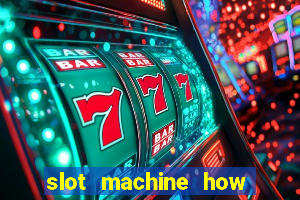 slot machine how it works