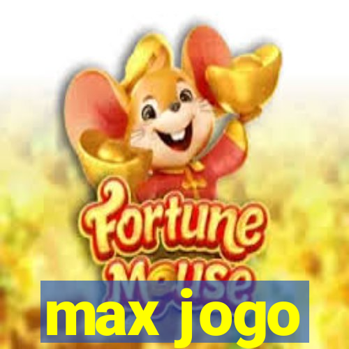 max jogo