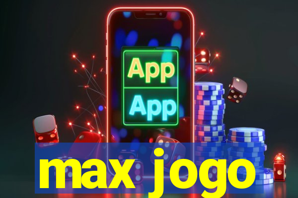 max jogo