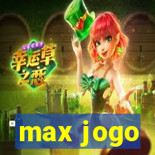 max jogo